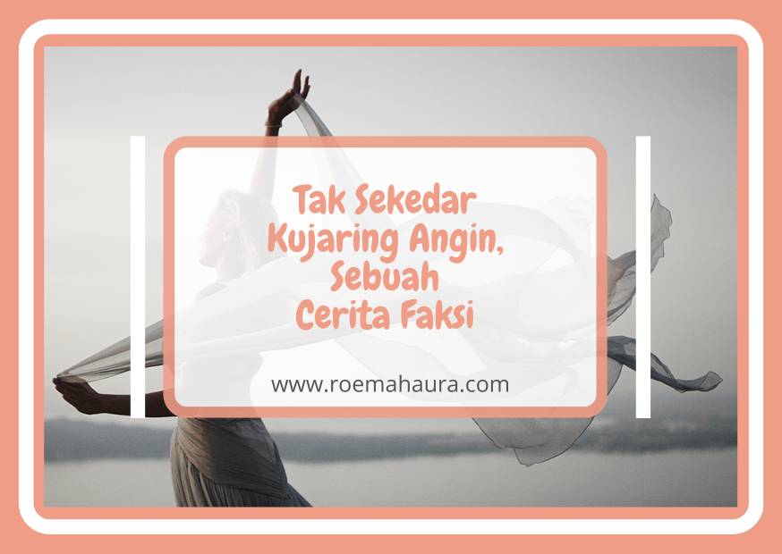 Tak Sekedar Kujaring Angin