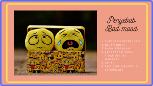 penyebab bad mood