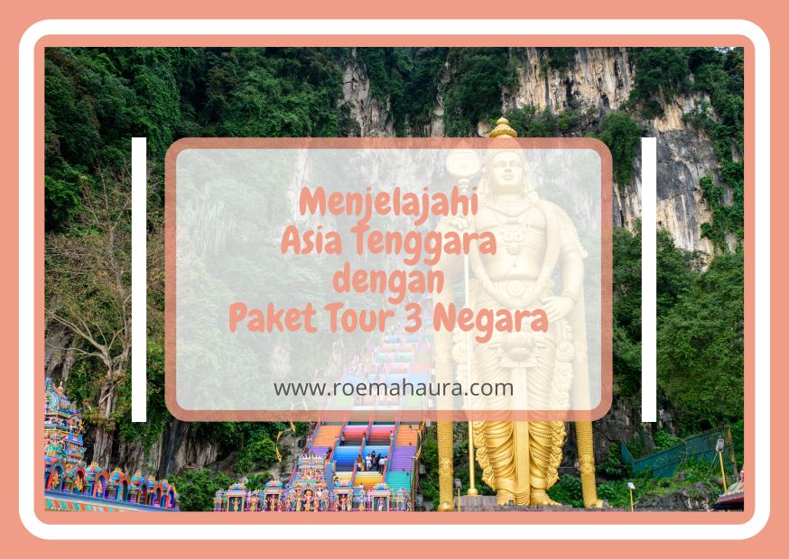 paket tour 3 negara