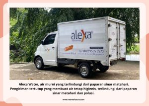 Alexa Water, air murni yang terlindungi dari paparan sinar matahari.